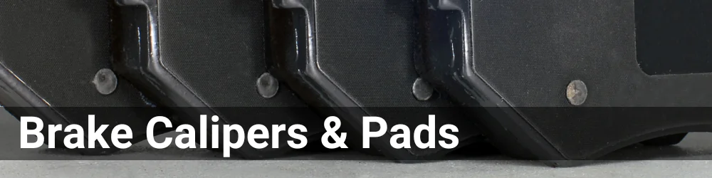 Brake Calipers & Pads. The header is in a white font.